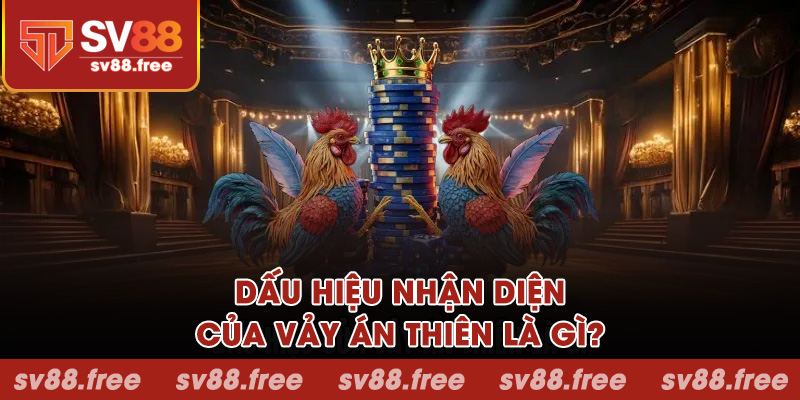 Dấu hiệu nhận diện vảy án thiên là gì?