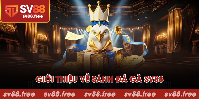 Giới thiệu về sảnh Đá Gà SV88