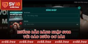 Hướng dẫn đăng nhập SV88 với các bước cơ bản
