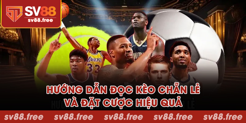 Hướng dẫn đọc kèo chẵn lẻ và đặt cược hiệu quả