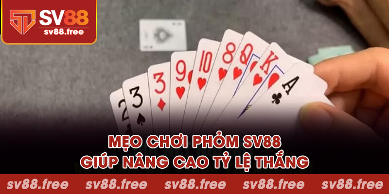 Mẹo chơi phỏm SV88 giúp nâng cao tỷ lệ thắng