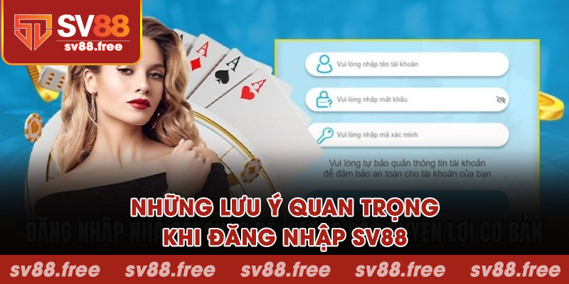 Những lưu ý quan trọng khi đăng nhập SV88