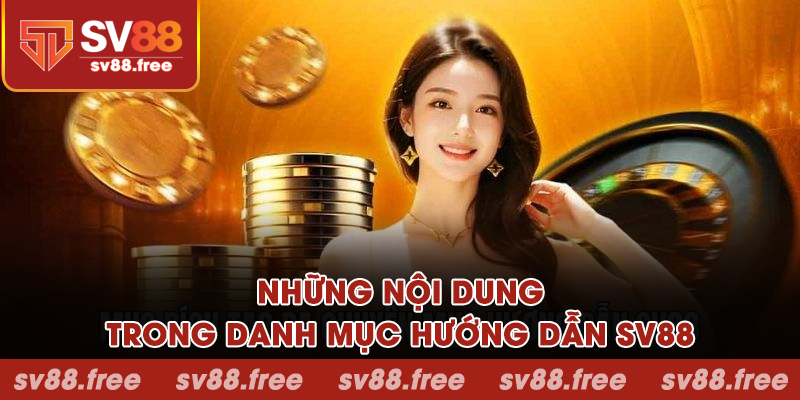 Những nội dung có trong danh mục hướng dẫn SV88