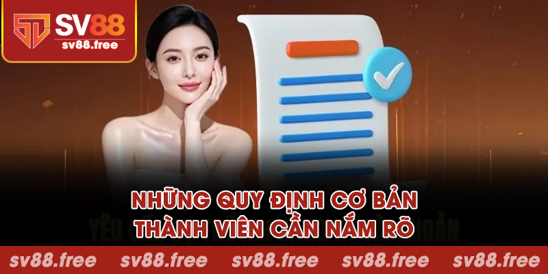Những quy định cơ bản thành viên cần nắm rõ