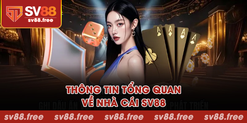 Thông tin tổng quan về nhà cái SV88