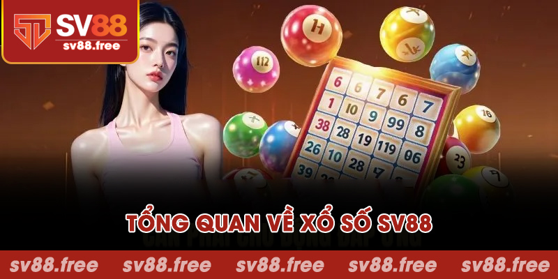 Tổng quan về xổ số SV88
