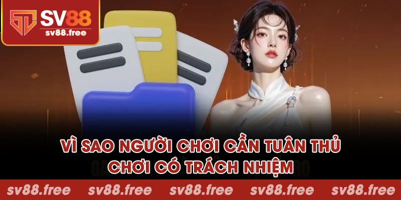 Vì sao người chơi cần tuân thủ nguyên tắc chơi có trách nhiệm